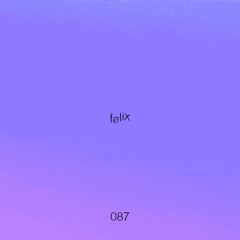 Untitled 909 Podcast 087: FELIX