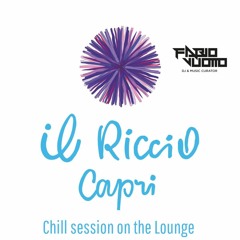 CHILL SESSION ON THE LOUNGE AT IL RICCIO CAPRI - Mixed & Selected by Dj Fabio Vuotto