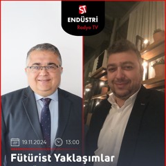 Akın Eker – Sabri Öz ile Fütürist Yaklaşımlar