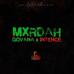 Govana & Intence - Mxrdah [Upstairs Riddim]