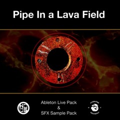Pipe in a Lava Field Ableton Live 12 Suite and SFX Sample Pack Bundle