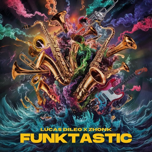 FUNKTASTIC - Lucas DiLeo & Zhonk (FREE DOWNLOAD)
