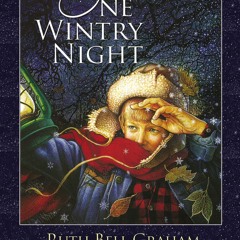 ⚡PDF❤ One Wintry Night: A Classic Retelling of the Christmas Story, from Creation to the Resurr