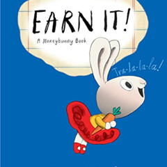 download KINDLE 📗 Earn It! (A Moneybunny Book) by  Cinders McLeod &  Cinders McLeod