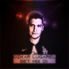 Ozkar Lugarel Set Mix 01