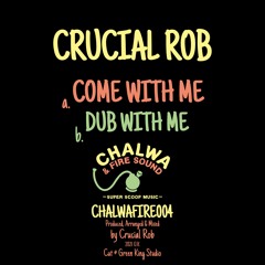 10" (SOLD OUT)  "Come With Me" - Chalawa & Fire Records (GreenKingCuts)