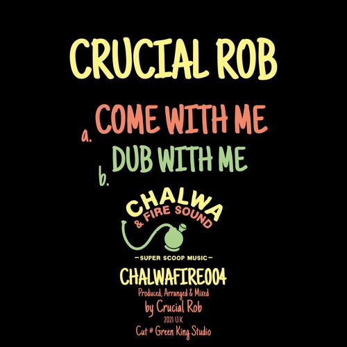10" (SOLD OUT)  "Come With Me" - Chalawa & Fire Records (GreenKingCuts)