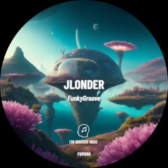 PREMIERE! JLonder - FunkyGroove (Original Mix) For Groovers Music