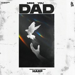 Miss You Dad - HARP MULTANI - Big Boi Deep(Official Audio)