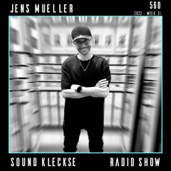 Sound Kleckse Techno Radio 0560 - Jens Mueller - 2023 Week 31