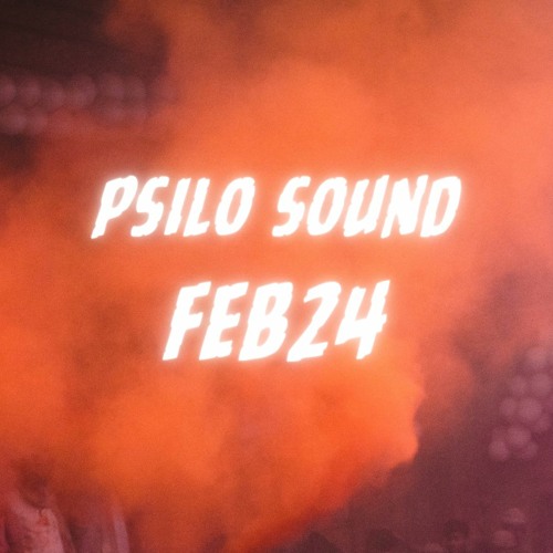 PSILO SOUND FEB24