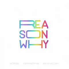 SOPHIE - Reason Why (ft. BC kingdom & kim petras)