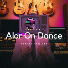 Alors On Dance - Mervin Mowlley Edit