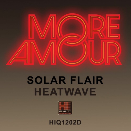 LV Premier - More Amour - Solar Flair (RADIO EDIT) [Hi Quality records]