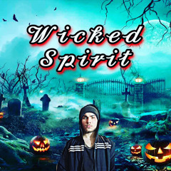 Wicked Spirit!