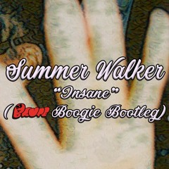 Summer Walker - Insane (DJ Brute Bootleg)