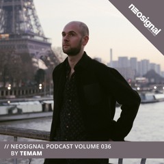 Neosignal Podcast Volume 036 | Temam