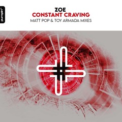 Zoe - Constant Craving (Toy Armada Remix)