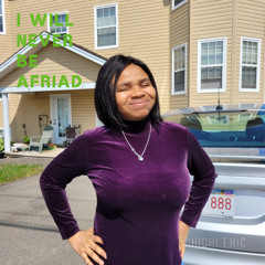 I Will Never Be Afriad
