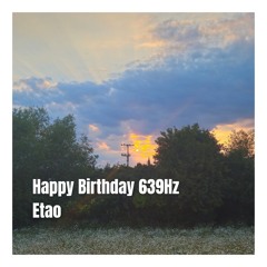Happy Birthday 639Hz