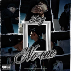 Triiizy - No One (Prod. RNE LM Beats)