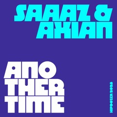 Saaaz & Axian - Another Time
