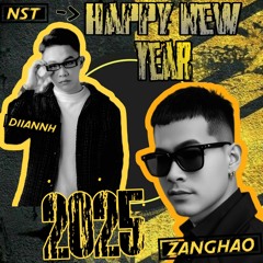 NST HAPPY NEW YEAR 2025 - ZANGHAO ft DIIANNH