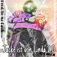 Jacke ist von Linda 2.0 (Remix) (prod. by Mo Pash)