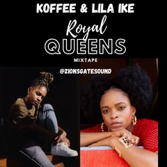 Koffee & Lila Ike "Royal Queens" Mixtape - Zions Gate Sound (DJ Element) August 2020