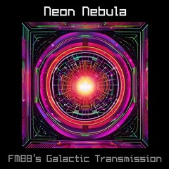 Neon Nebula: FM88's Galactic Transmission (Psy - Pre-Version)