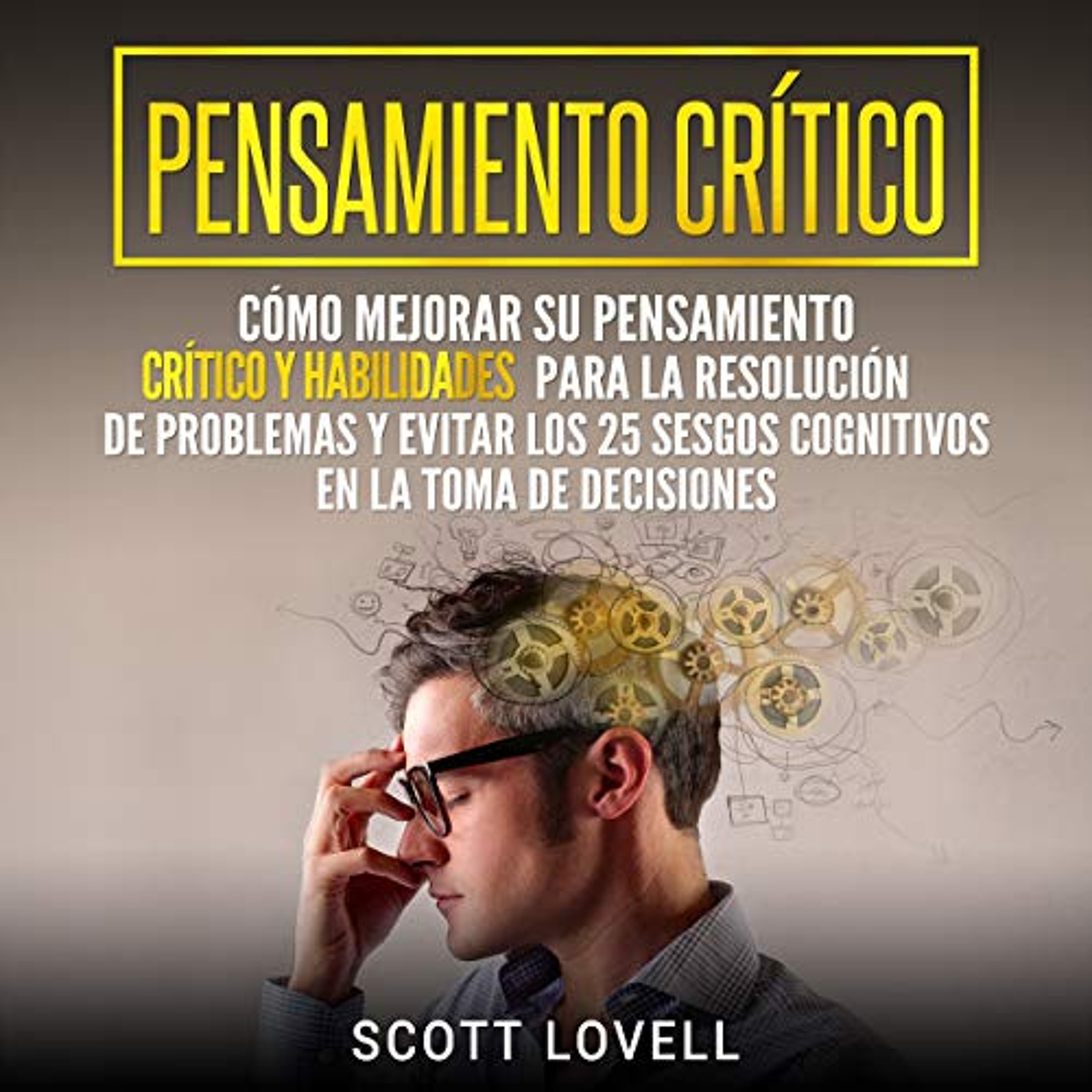Pensamiento crítico [Critical Thinking] (Audiolibro) | Prueba Gratis