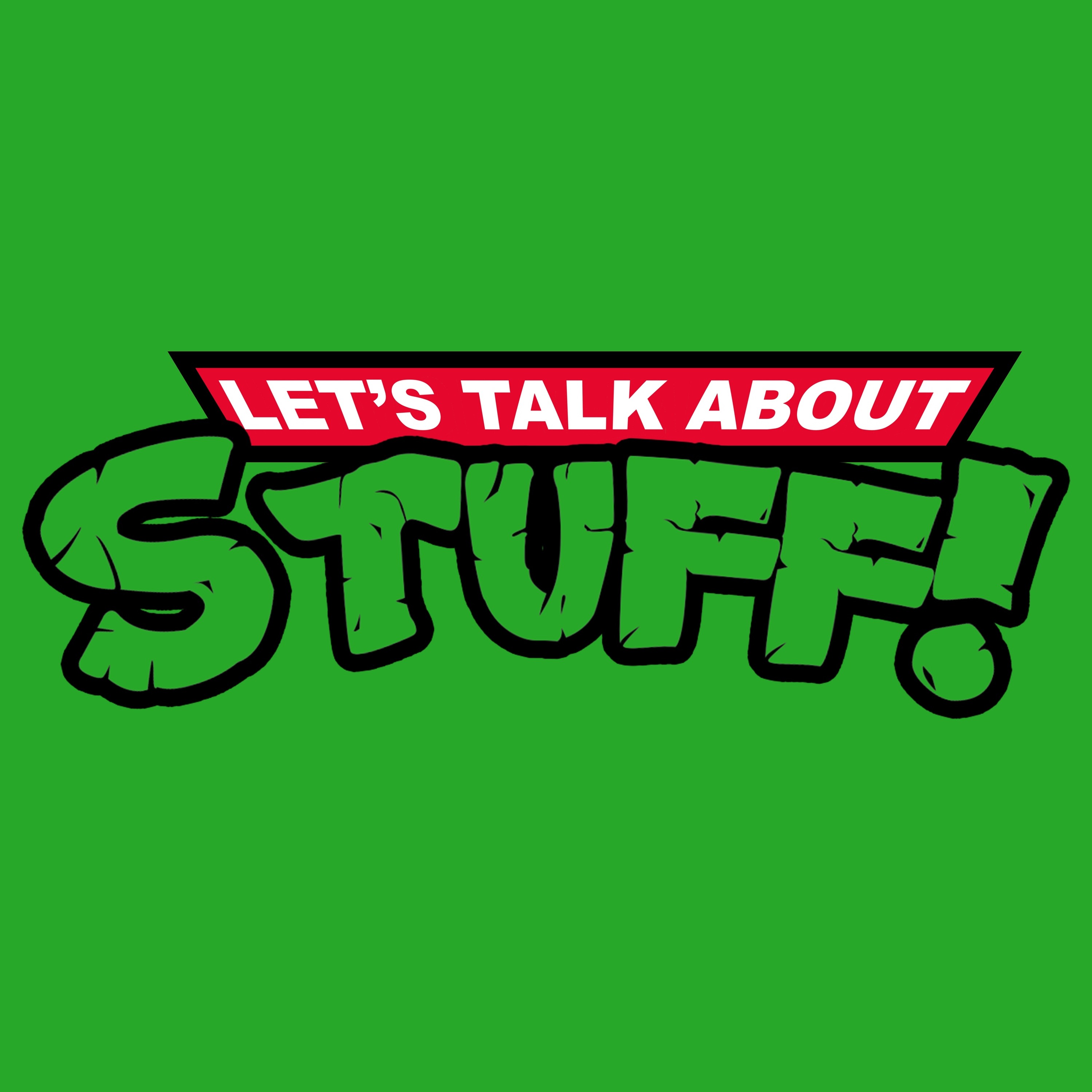 Let\'s Talk About Stuff!