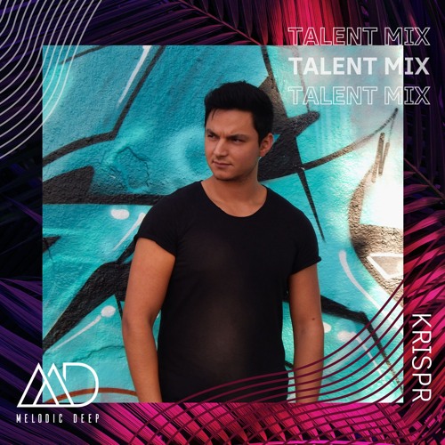 MELODIC DEEP TALENT MIX SERIES #276 | KRISPR