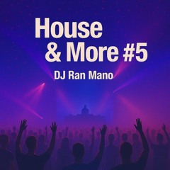 DJ Ran Mano - House & More 5 - March 2025