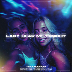 LADY HEAR ME TONIGHT HYPERTECHNO