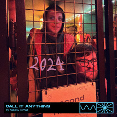 Call It Anything 01/25 by Kabal & Tomáš