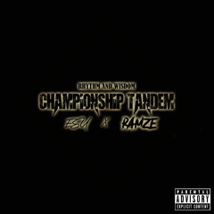 Championship Tandem (Feat. Ramze Raw)