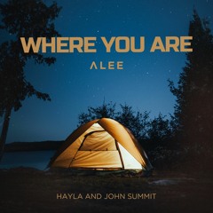 Where You Are (ALEE edit)