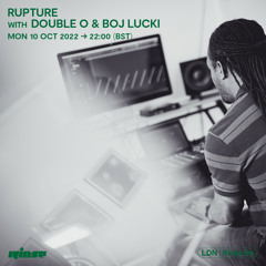 Rupture with Double O & Boj Lucki - 10 October 2022