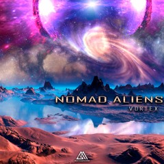 Nomad Aliens - Vortex |Monogramz Rec.| OUT NOW!