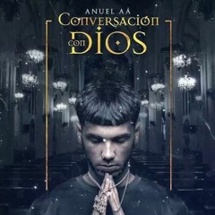 Anuel AA - Conversación Con Dios - Full Version II (Prod. By Pardo)