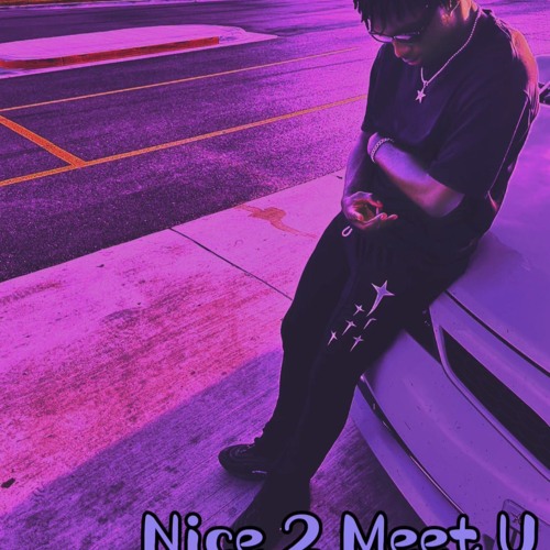 Nice 2 Meet U-E Wrd