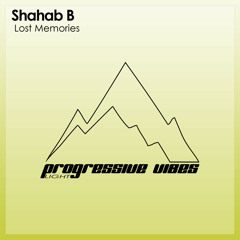 Shahab B - Lost Memories [Progressive Vibes Light - PVM752L]