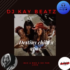 Destiny's Child - Bug A Boo x Do For Love (Remix) Ft. 2Pac