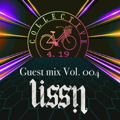 Guest Mix Vol. 004: LISSN