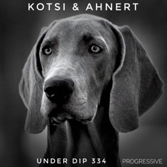 K&A UNDER DIP Ep. 334 Jul - 23 Progressive House 123 Bpm