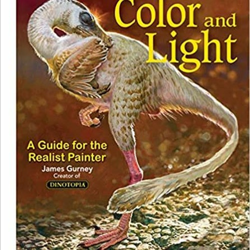 Books ✔️ Download Color and Light: A Guide for the Realist Painter (Volume 2) (James Gurney Art) Onl