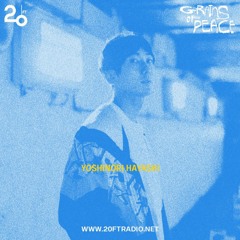 Grains of Peace w/ Yoshinori Hayashi @ 20ft Radio - 28/03/2022