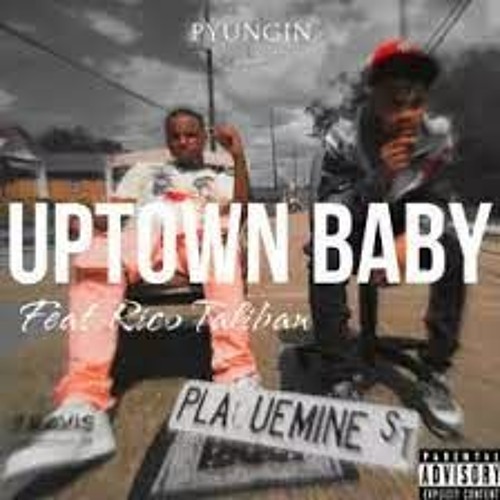 Rico Taliban - Uptown Baby Ft. P Yungin