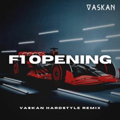 F1 Opening (Vaskan Hardstyle Remix)